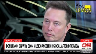 Elon Musk to Don Lemon: I Don't Have to Answer Questions from Reporters