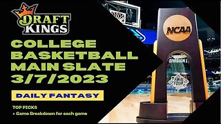 Dreams Top Picks College Basketball DFS Today Main 3/7/23 Daily Fantasy Sports Strategy DraftKings