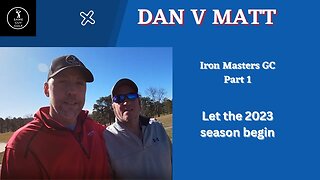 Good start to the season Dan v Matt Iron Masters Part 1