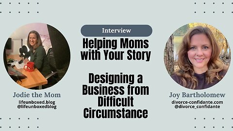 Helping Moms Design a Business from Difficult Circumstances: Joy Bartholomew