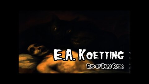 E.A. Koetting | Age of Unveiling | EODR 24