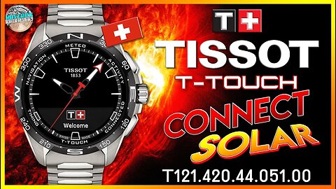 The Smart Watch To Rule Them All! | Tissot T-Touch Connect Solar T121.420.44.051.00 Unbox & Review