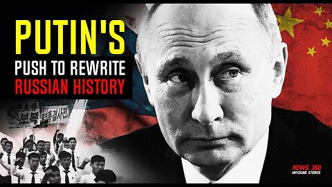 Inside Putin's push to rewrite Russian history in favor of his war in Ukraine || News 360 ||