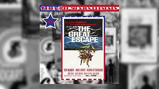 #45 "The Great Escape (1963)" (07/09/22)