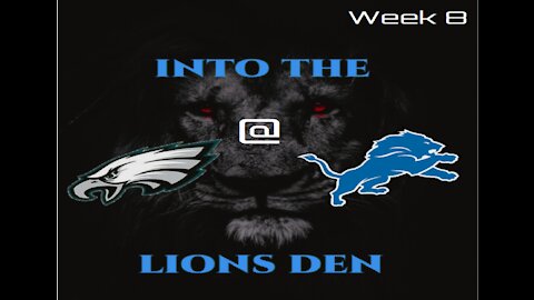 NFL Week 8 - Into The Lions Den