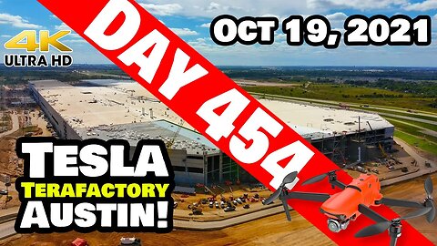 Tesla Gigafactory Austin 4K Day 454 - 10/19/21 - Tesla Terafactory TX - GIGA TEXAS CRANKING IT OUT!