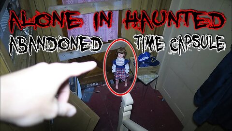 VERY SCARY! REAL HAUNTED ABANDONED TIME CAPSULE! EVERYTHING LEFT BEHIND