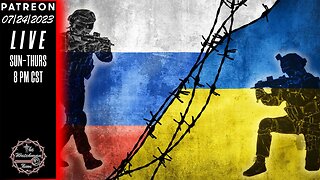 07/24/23 The Watchman News - The Russia/Ukraine Conflict May Become Much Bigger - News & Headlines