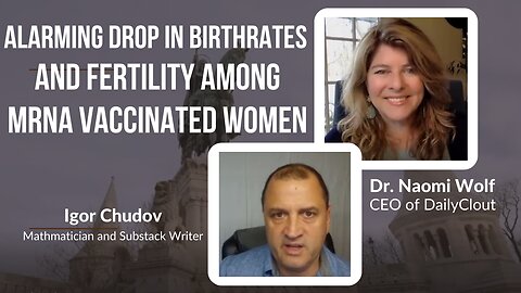 ALARMING Drop in Birthrates and Fertility Among MRNA Vaccinated Women