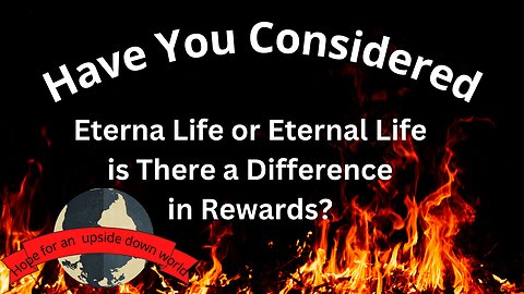 Have you considered part 4 Eternal life or Eternal Life