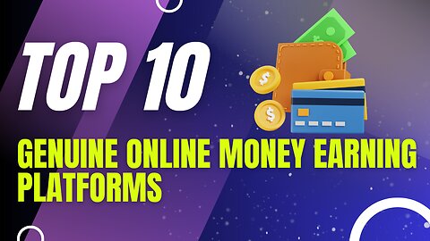 Top 10 Genuine Online Money Earning Platforms | A Comprehensive Guide