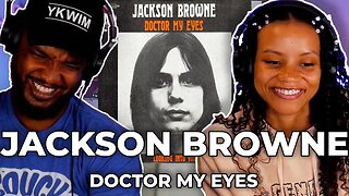 🎵 Jackson Browne - Doctor My Eyes REACTION