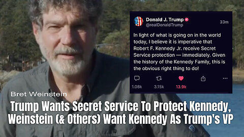 Trump Wants Secret Service To Protect Kennedy, Weinstein (& Others) Want Kennedy As Trump's VP