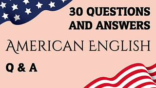 American English - 30 Questions and Answers - Q&A Dialogs - English Conversation