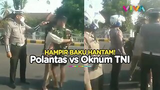 Aksi Arogan Anggota TNI Nyaris Adu Jotos dengan Polisi