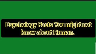 Psychology Facts You might not know about Human. #facts