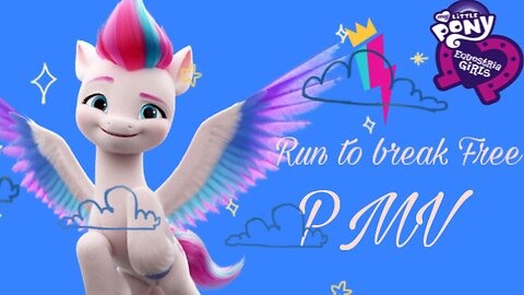 MLP G5 PMV- Run to break Free [Zipp Storm]