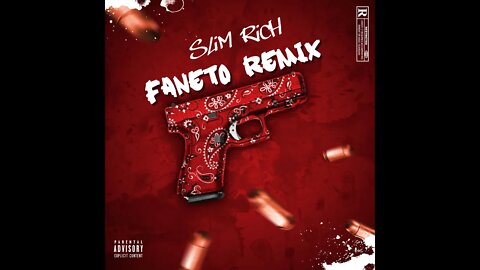 Slim Rich- Faneto Remix