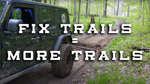 Fix Walking Trails = More 4X4 Crawling Trails. Helping People.