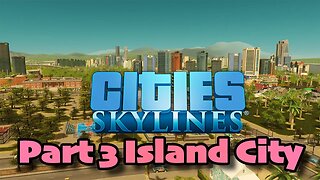 Island City | City Skylines | LIVE | Let's Play