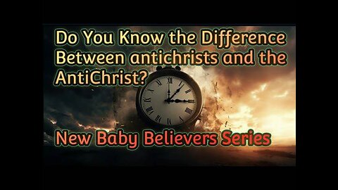 Difference Between antichrists and THE AntiChrist