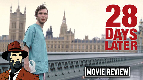 28 Days Later 2002 I MOVIE REVIEW