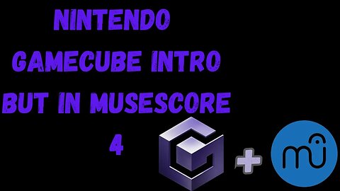 Gamecube Intro But Made With Musescore 4 #gamecube