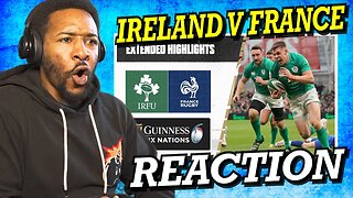 IRELAND V FRANCE | 2023 GUINNESS SIX NATIONS HIGHLIGHTS | REACTION!