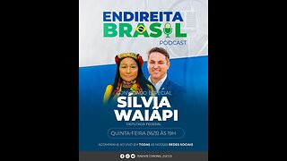 Podcast Endireita Brasil.... Tenente-coronel Zucco entrevista Sílvia Waiãpi