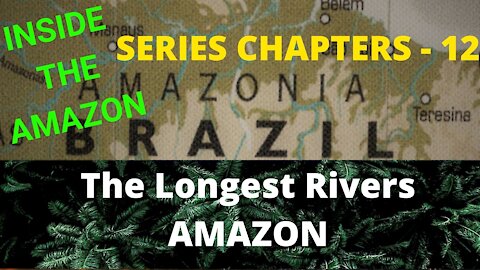 The Longest Rivers AMAZON