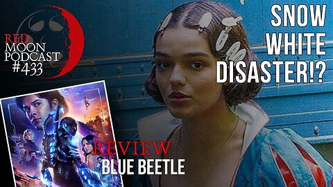 Snow White Disaster!? | Blue Beetle Review | RMPodcast Episode 433