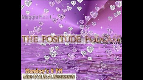 The Positude Podcast with Maggie Heart (Episode 3)