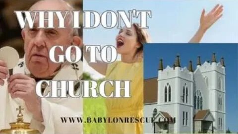 Why I don't go to church anymore?