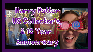 Let's Talk Books: Harry Potter US Collector's and 10 Year Anniversary!