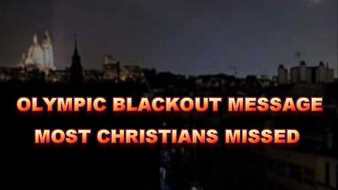 OLYMPIC BLACKOUT MESSAGE MOST CHRISTIANS MISSED