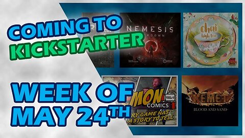 📅 Kickstarter Boardgames - Week of May 24th | Chai High Tea, Kemet Blood and Sand, Nemesis Lockdown