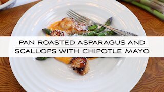 Pan Roasted Asparagus and Scallops with Chipotle Mayonnaise with Chef Jonathan Collins