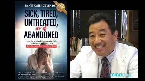 Sick, Tired, Untreated and Abandoned: - Dr. Gil Kajiki