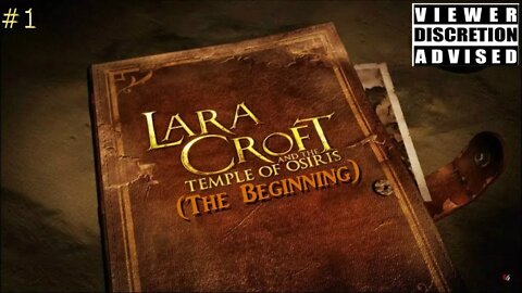Lara Croft and The Temple of Osiris - #1 (The Beginning)