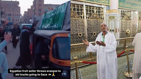 Egyptian Fruit Vendor Who Threw Oranges Into Gaza Aid Truck Performs Hajj