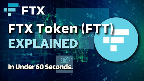 What is FTX Token (FTT)? | FTX Token FTT Explained in Under 60 Seconds
