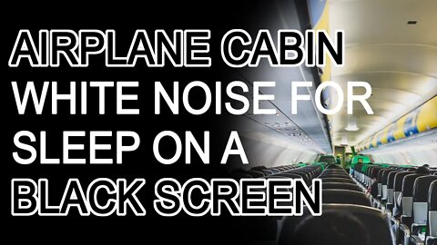 Airplane Cabin Jet Sounds | White Noise for Sleep on a Black Screen | Sleep, Study, and Relax