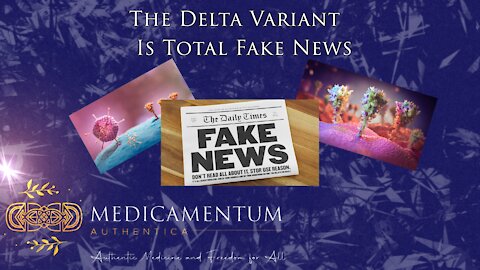 The Delta Variant is Total Fake News