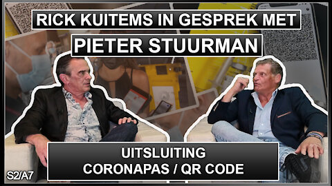 Rick Kuitems in gesprek met Pieter Stuurman - Uitsluiting en Coronapas - QR Code - 15 sep 2021 S2A7