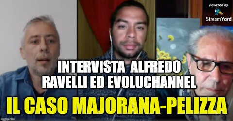 INTERVISTA AD ALFREDO RAVELLI CON DAVIDE CRISTALLO DI EVOLUCHANNEL SUL CASO MAJORANA-PELIZZA.