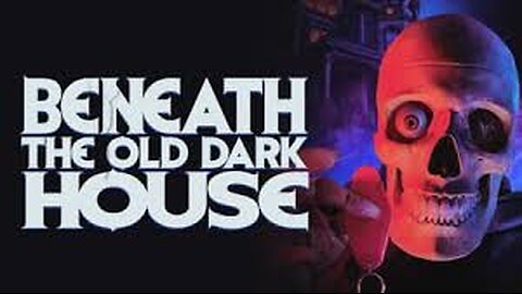 Beneath the Old Dark House (2022)