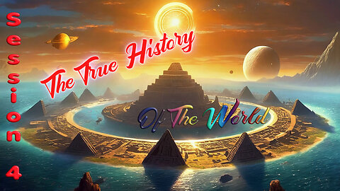 The True History Of The World - Session Four (4) - The Story of Noah and Zion