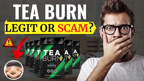 TEA BURN - LEGIT OR SCAM? ⚠️Is Tea Burn Supplement WORTH BUYING?⚠️ (My Honest Tea Burn Review)