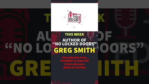 THIS WEEK! Greg Smith, author of "No Locked Doors!"