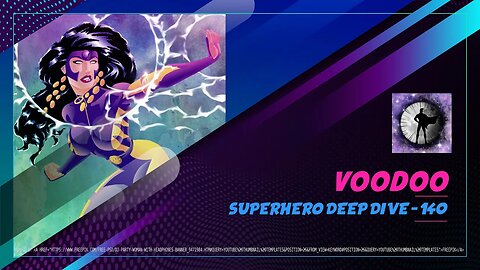 Voodoo - Superhero Deep Dive 140